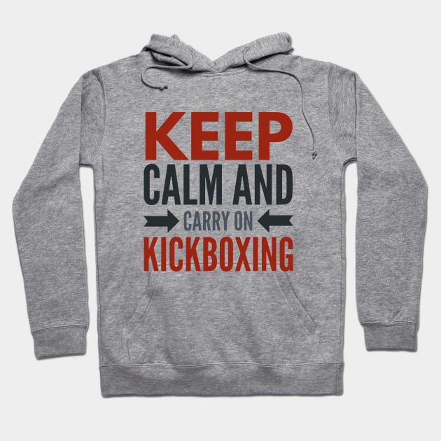 Keep Calm and Carry On Kickboxing Hoodie by coloringiship